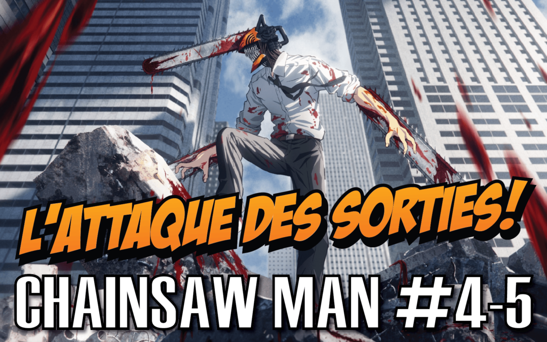 Chainsaw Man Épisode 4 et 5 – L’Attaque Des Sorties #4