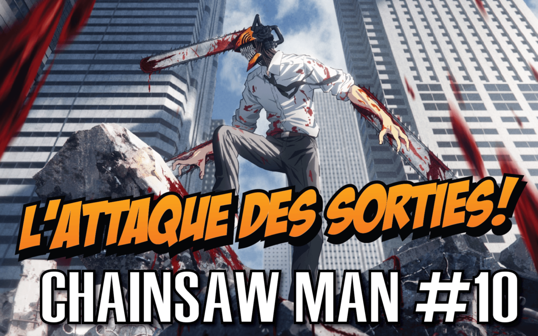 Chainsaw Man Épisode 10 – L’Attaque Des Sorties #9